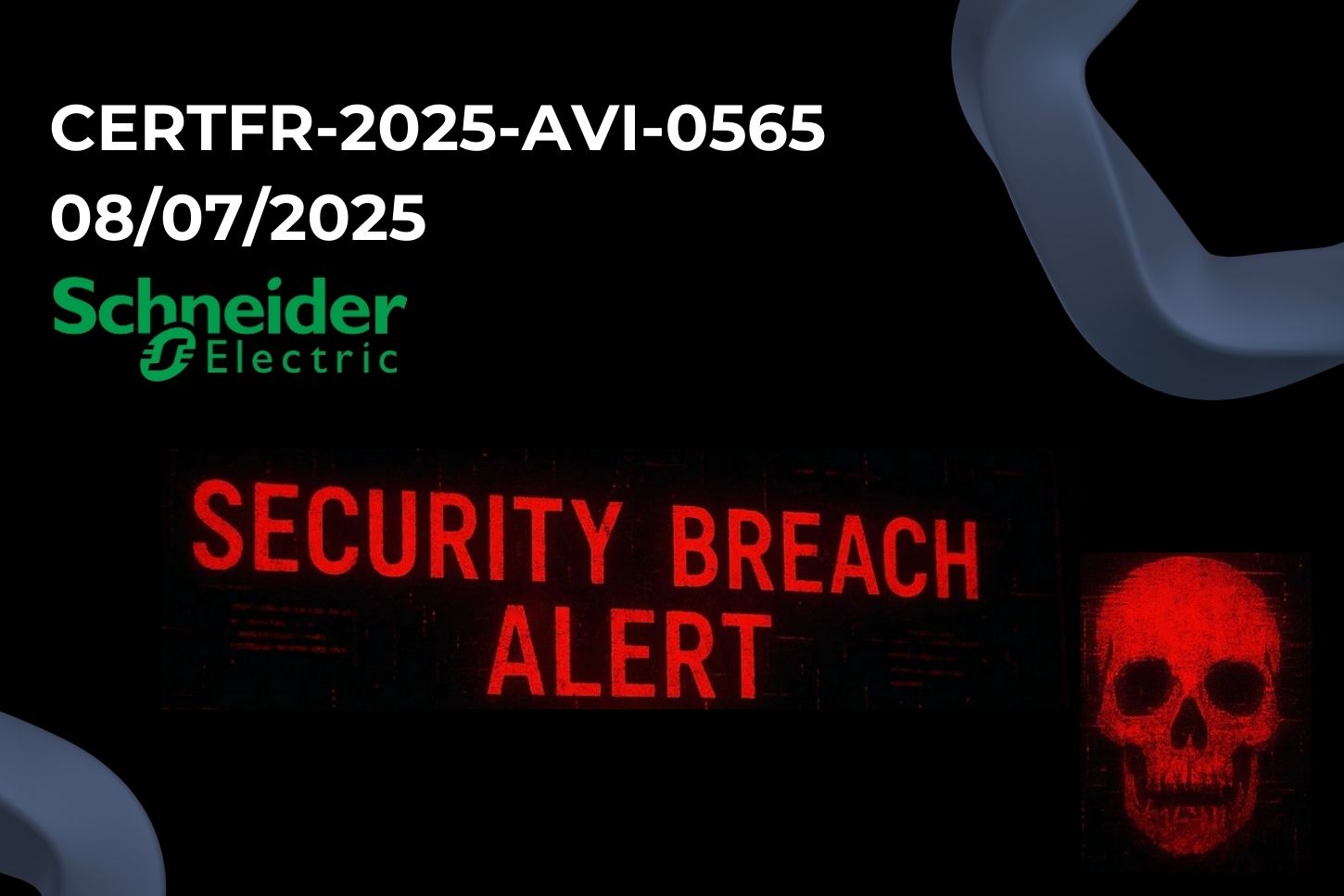 Multiples vulnérabilités découvertes dans les produits Schneider Electric [CERTFR-2025-AVI-0565 - 08/07/2025]