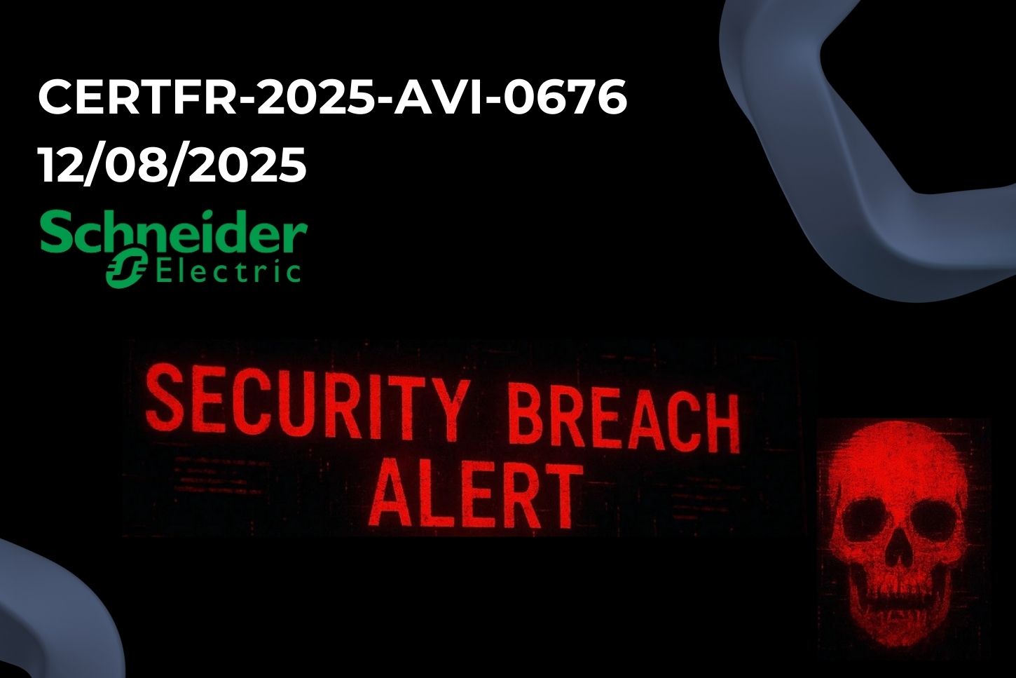 Multiples vulnérabilités découvertes dans les produits Schneider Electric [CERTFR-2025-AVI-0676 -12/08/2025]