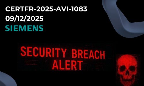 Multiples vulnérabilités dans les produits Siemens [CERTFR-2025-AVI-1083 - 09/12/2025]