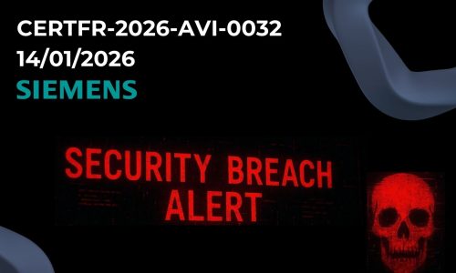 Multiples vulnérabilités dans les produits Siemens [CERTFR-2026-AVI-0032 - 14/01/2026]
