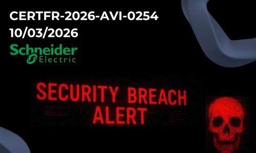 Multiples vulnérabilités dans les produits Schneider Electric [CERTFR-2026-AVI-0254 - 10/03/2026]