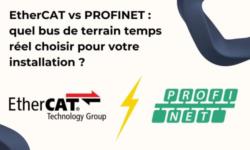 EtherCAT vs PROFINET : quel bus de terrain temps réel choisir pour votre installation ?