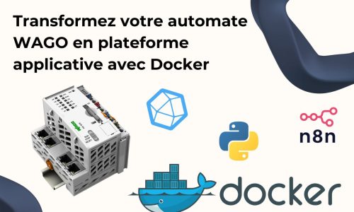 Transformez votre automate WAGO en plateforme applicative avec Docker