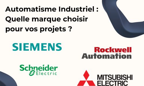Automatisme Industriel : Quelle marque choisir pour vos projets ?