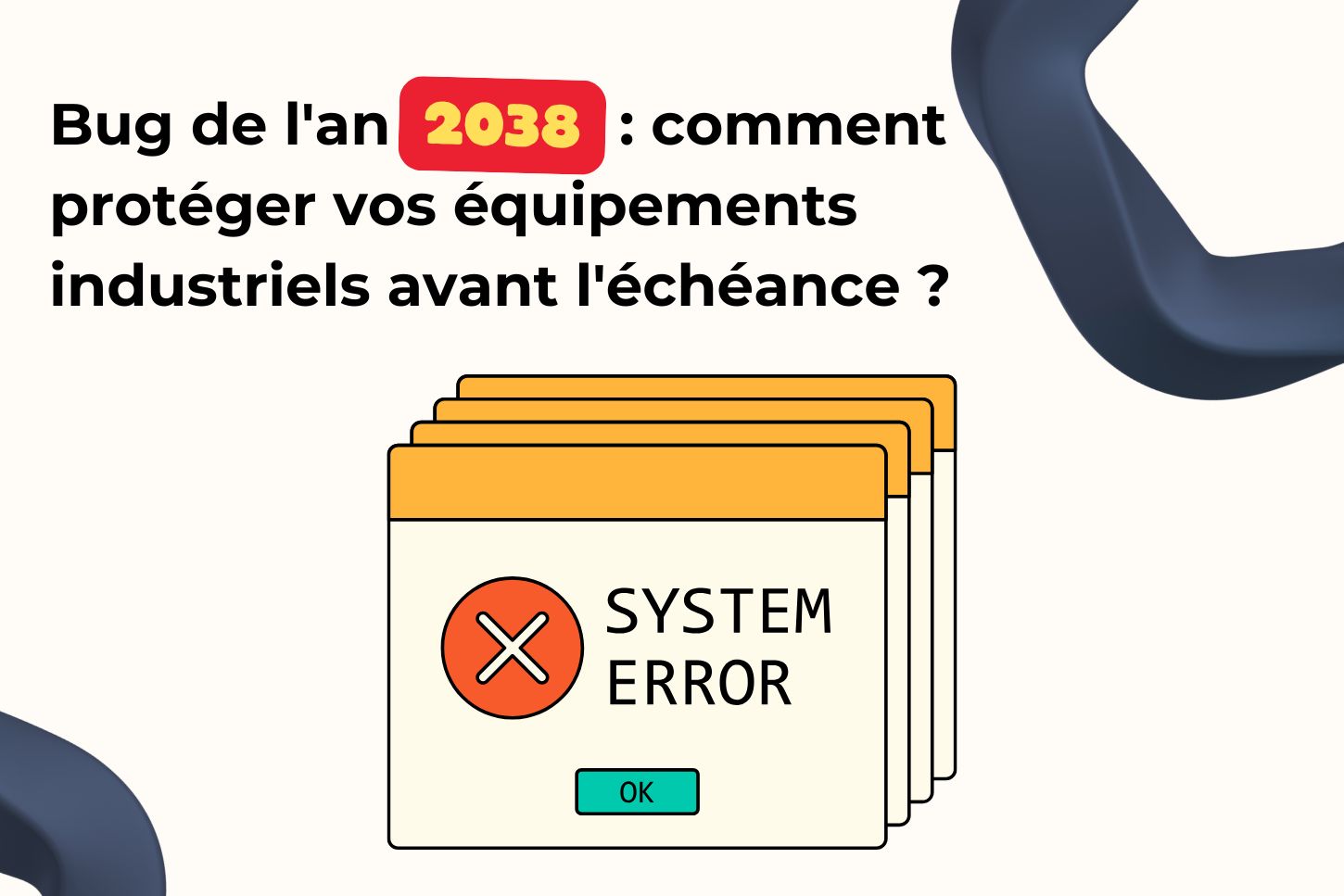 Bug de l'an 2038 : comment protéger vos équipements industriels avant l'échéance ?