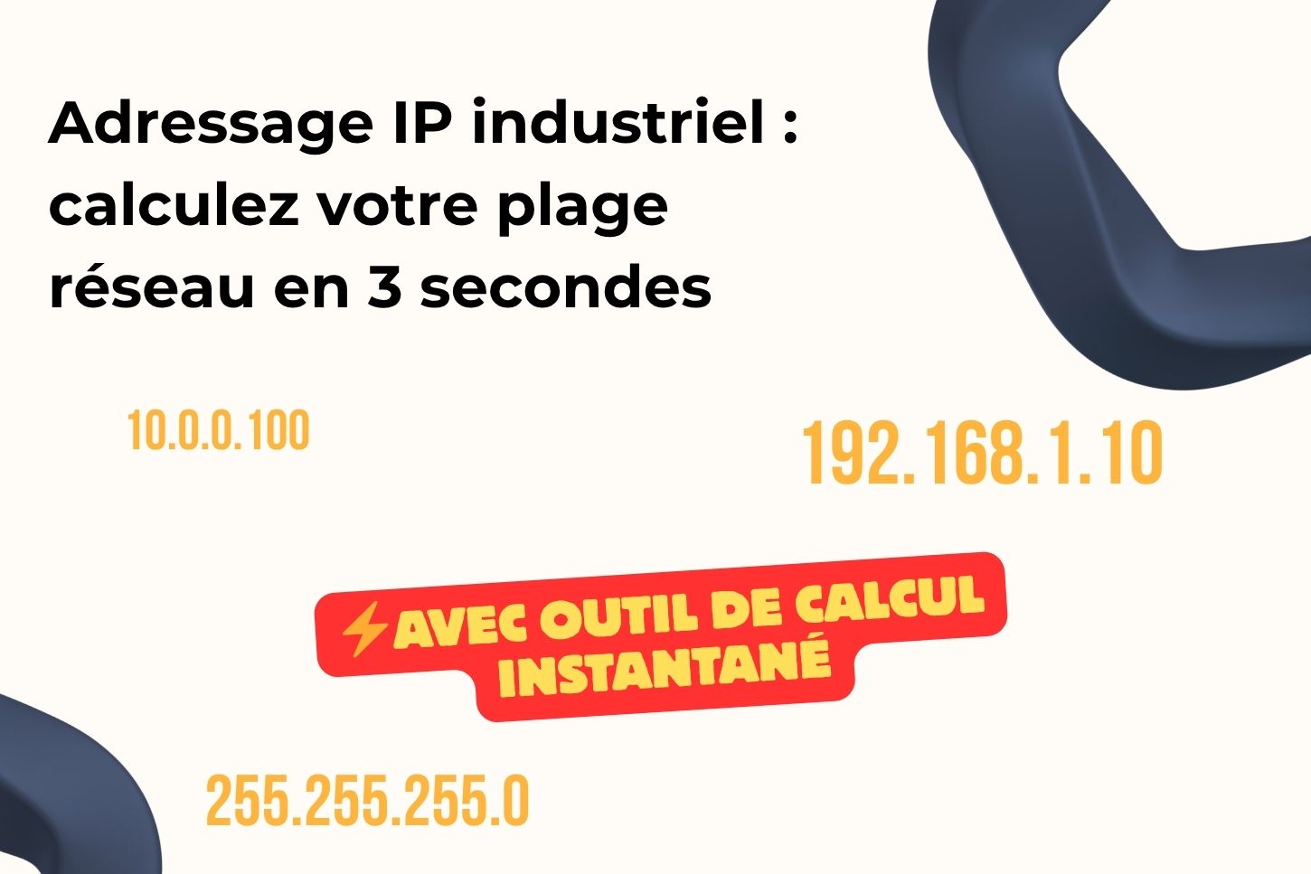 Adressage IP industriel : calculez votre plage réseau en 3 secondes