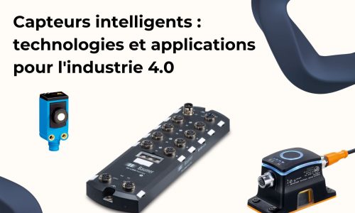 Capteurs intelligents : technologies et applications pour l'industrie 4.0