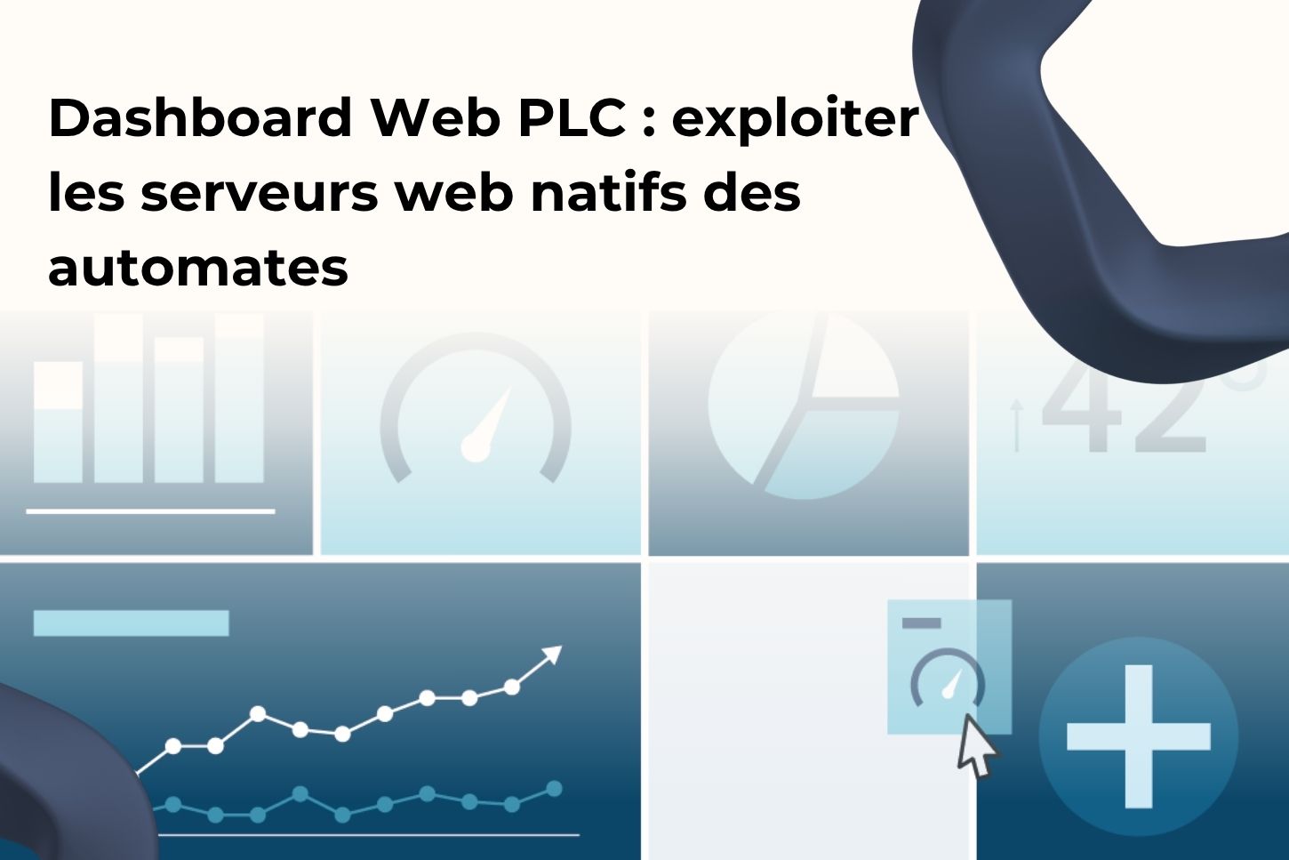 Dashboard Web PLC : exploiter les serveurs web natifs des automates