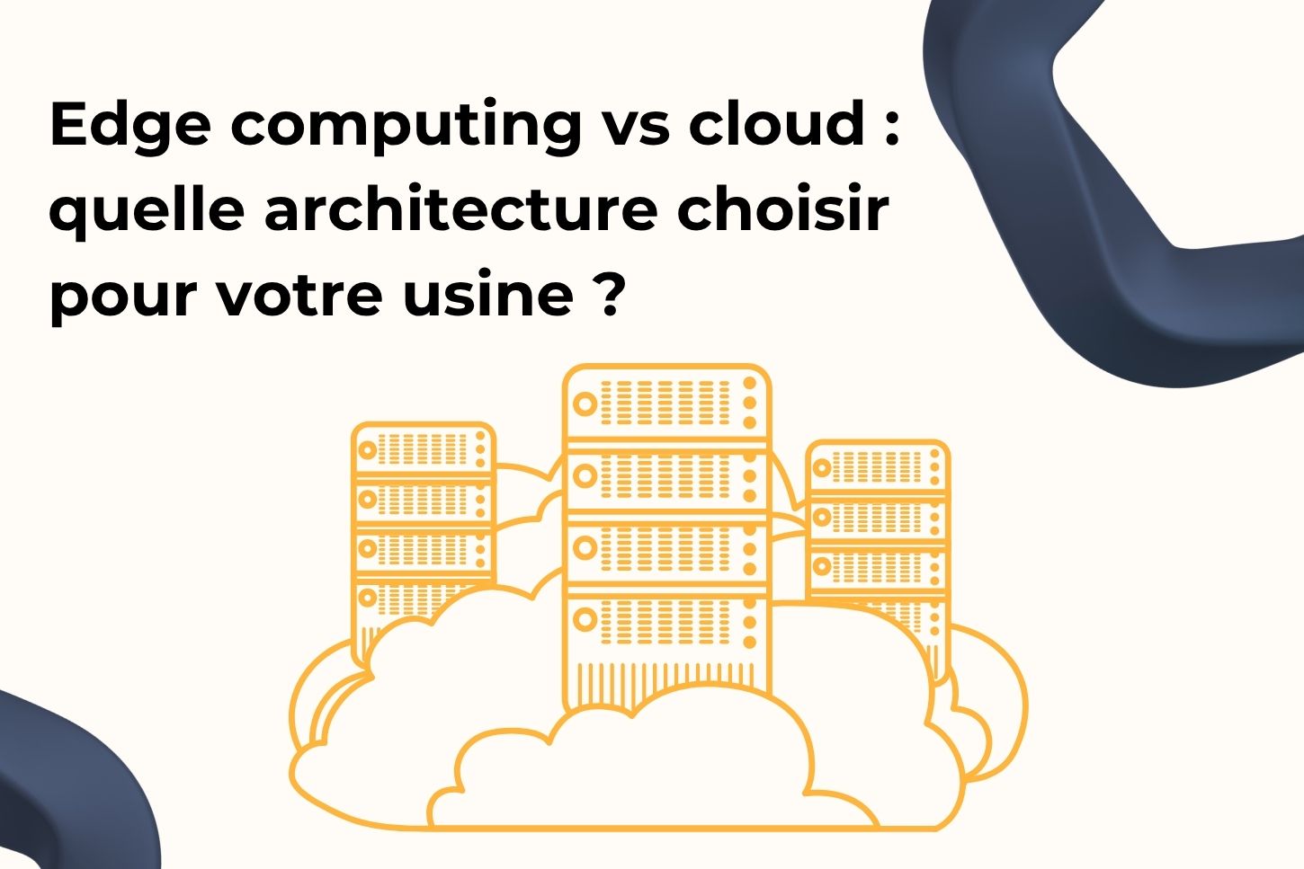 Edge computing vs cloud : quelle architecture choisir pour votre usine ?