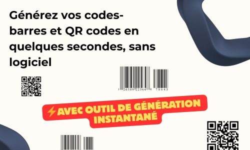 Générez vos codes-barres et QR codes en quelques secondes, sans logiciel