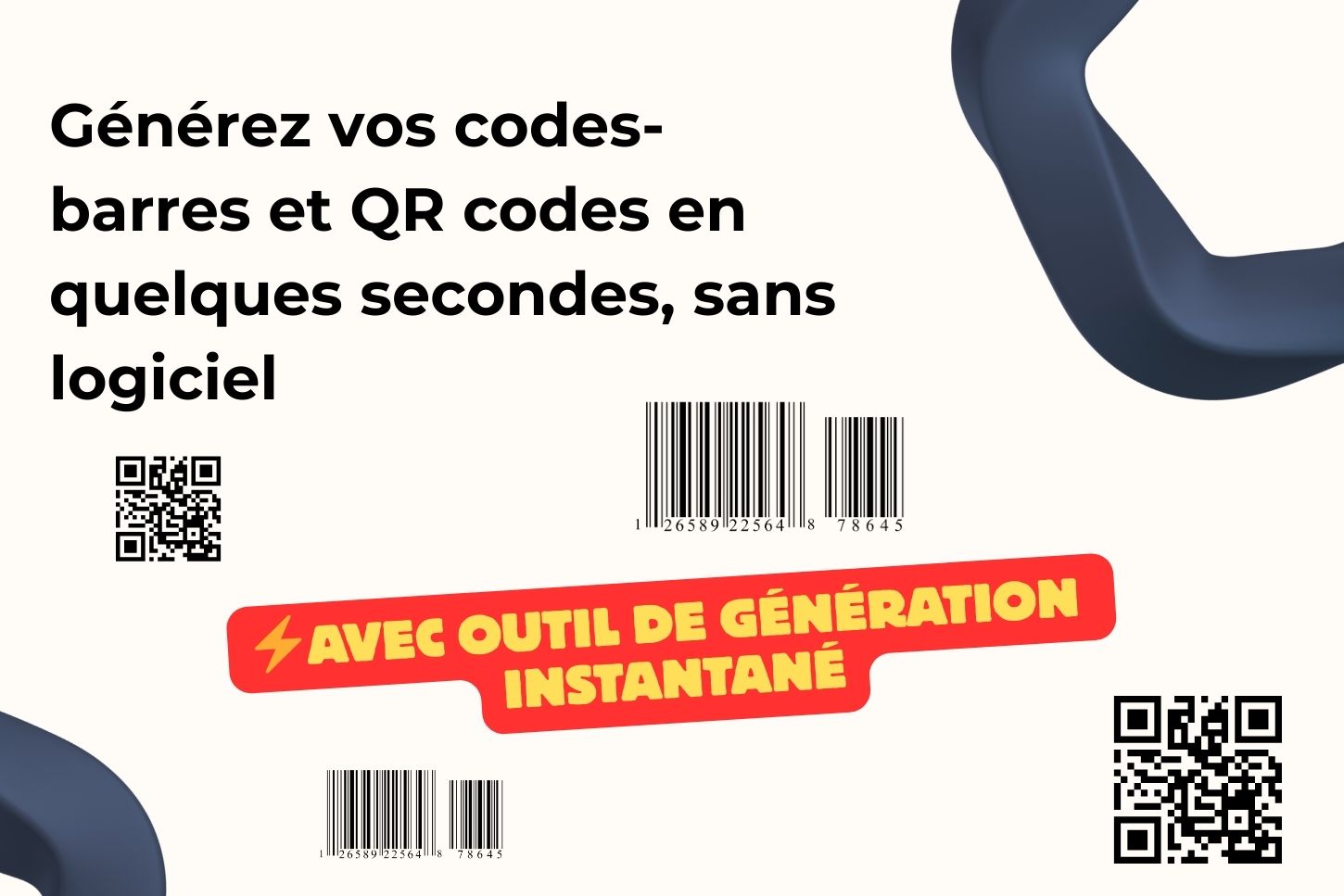Générez vos codes-barres et QR codes en quelques secondes, sans logiciel
