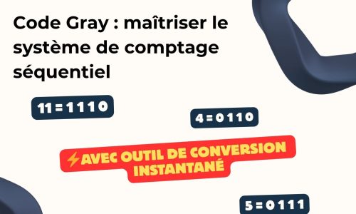 Code Gray : maîtriser le système de comptage séquentiel