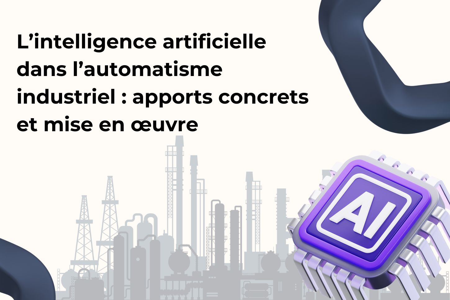 L'intelligence artificielle dans l'automatisme industriel : apports concrets et mise en œuvre