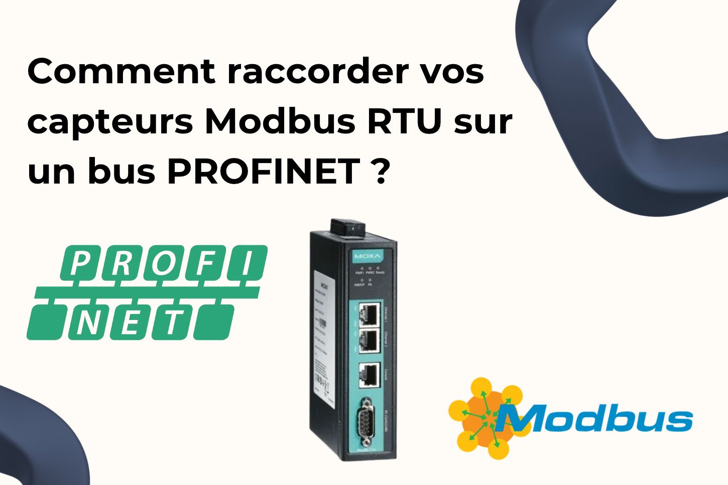 Comment raccorder vos capteurs Modbus RTU sur un bus PROFINET ?