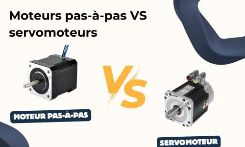 Moteurs pas-à-pas vs servomoteurs