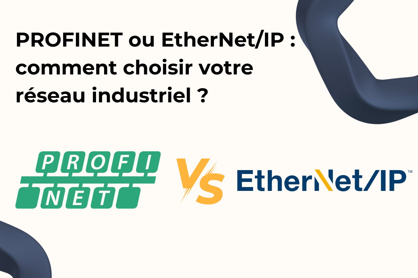 PROFINET ou EtherNet/IP : comment choisir votre réseau industriel ?
