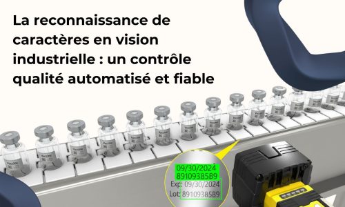 La reconnaissance de caractères en vision industrielle : un contrôle qualité automatisé et fiable