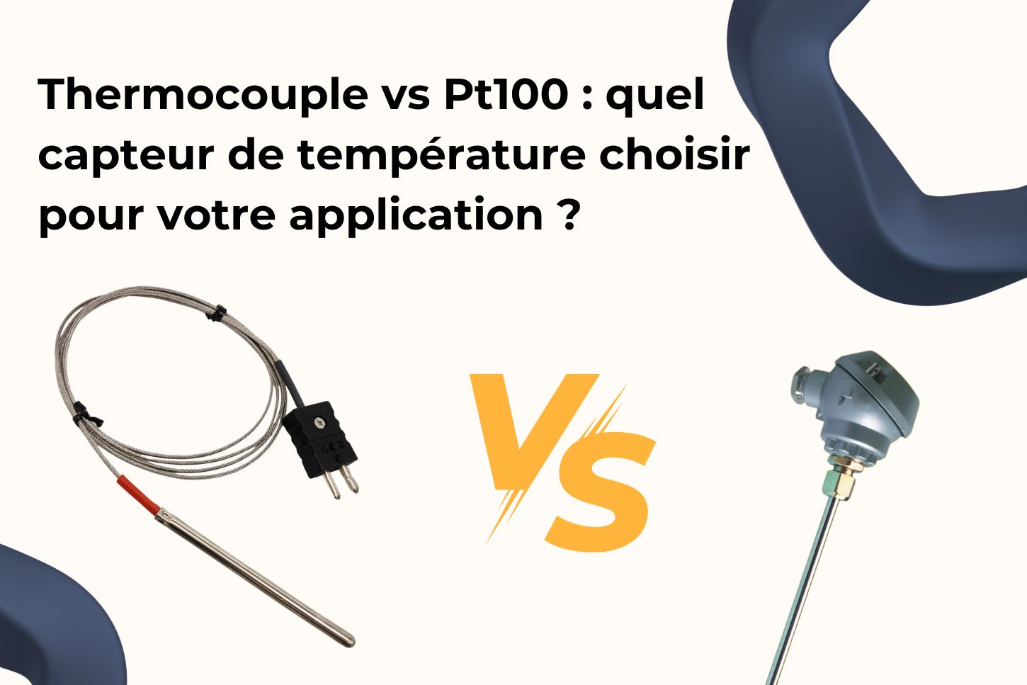 Thermocouple vs Pt100 : quel capteur de température choisir pour votre application ?