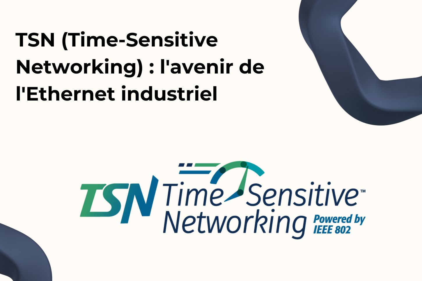TSN (Time-Sensitive Networking) : l'avenir de l'Ethernet industriel